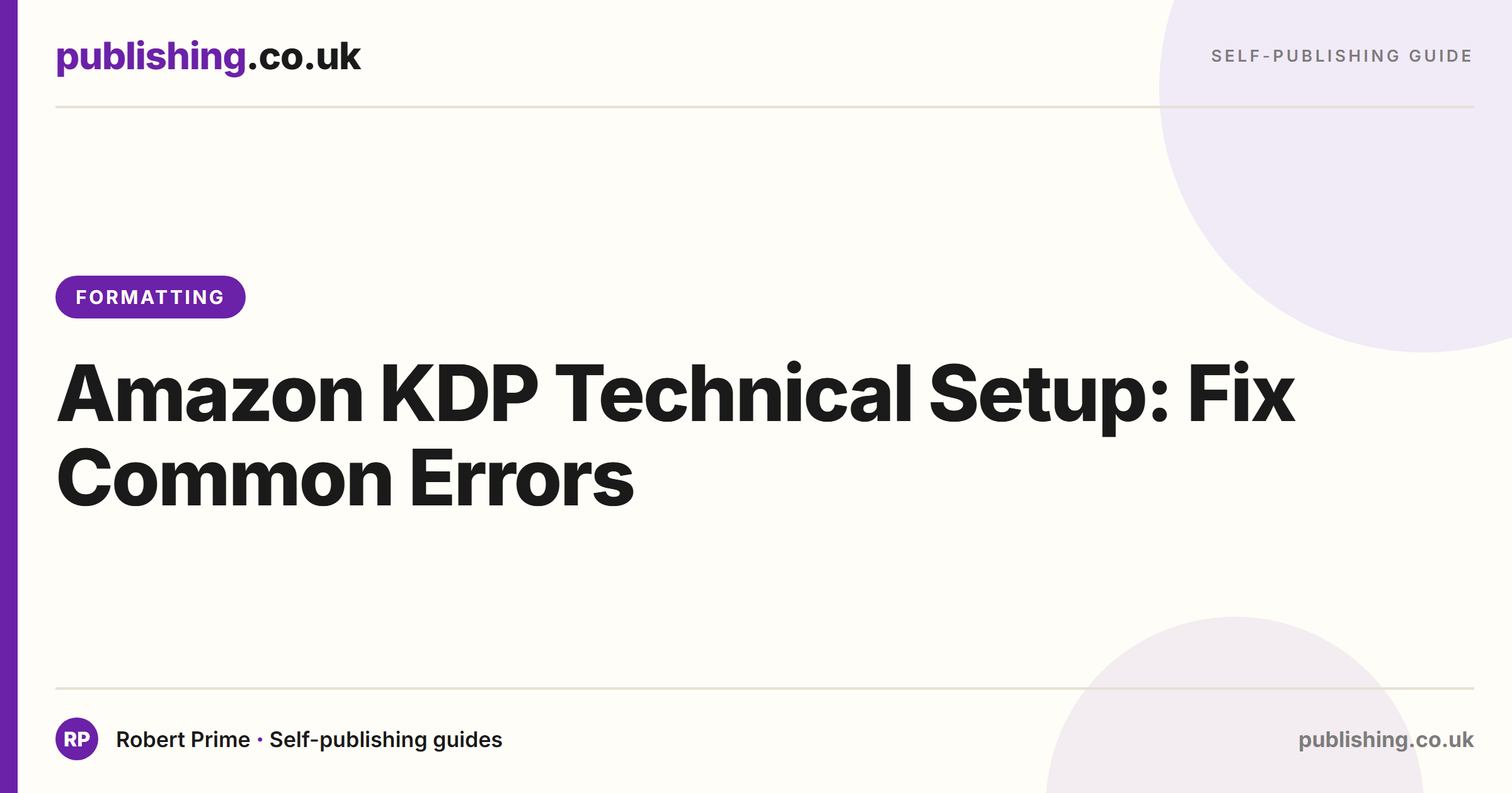 Amazon KDP Technical Setup: Fix Common Errors