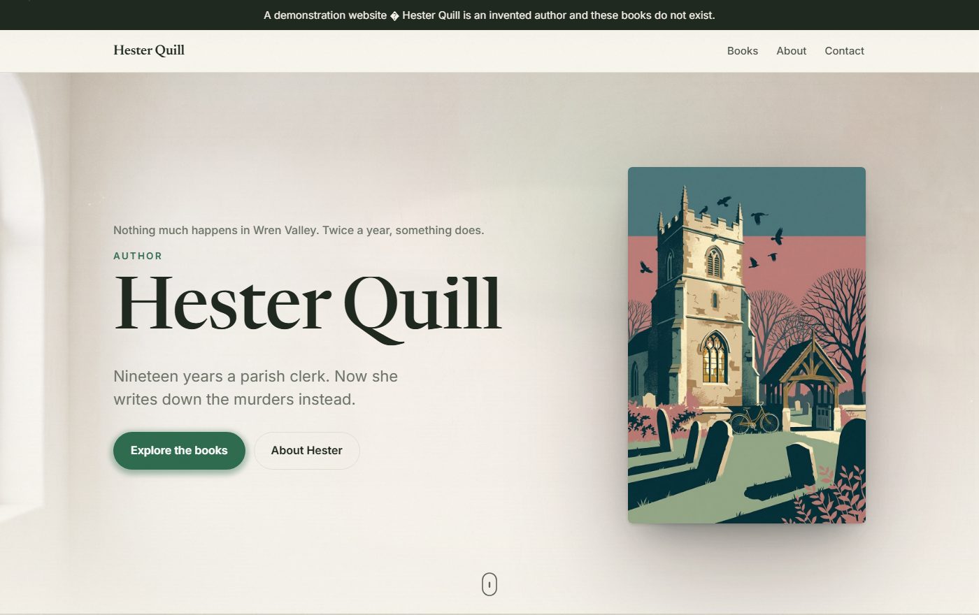A demonstration author website for the invented cosy-crime writer Hester Quill: her name in large serif type on warm paper, an illustrated cover of a village church at dusk, and Books, About and Contact in the navigation.